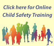 Click Here for Online Child Safety Training